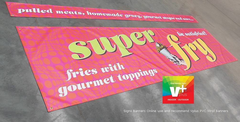 Signs Banners Online use and recommend Vplus vinyl banner signs for customers