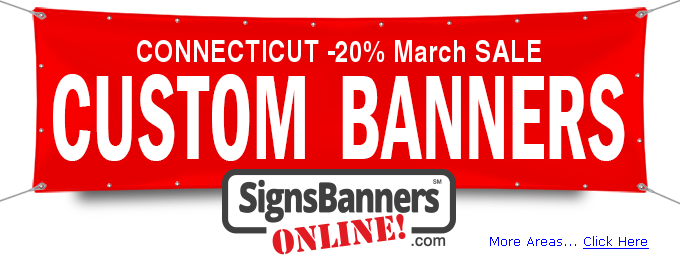 January -20% SALE for Connecticut CUSTOM BANNERS