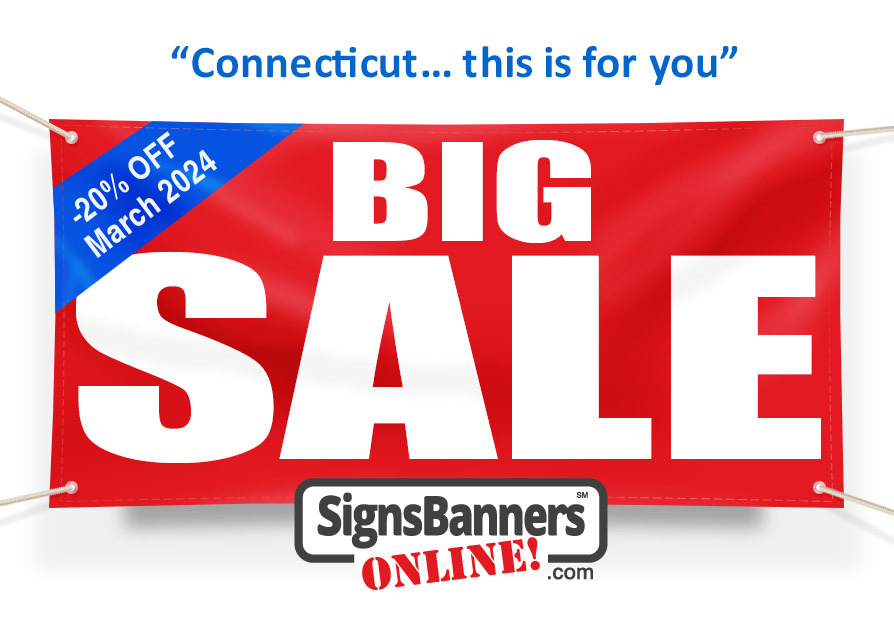 20% CONNECTICUT Signs Banners Online Service