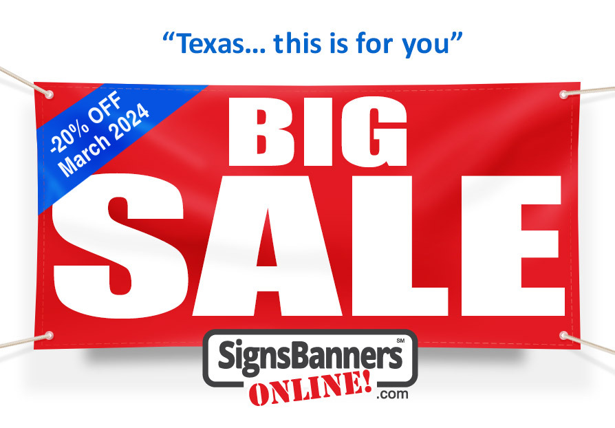 20% Texas Signs Banners Online