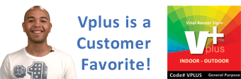 Person talking about how Vplus Vinyl Banner Signs are a customer favorite and preferred sign printing material